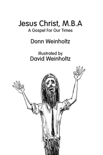 Jesus Christ, M.B.A. A Gospel for Our Times