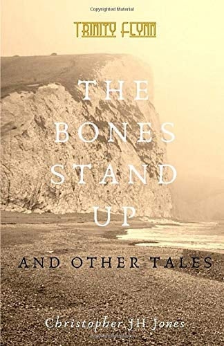 The Bones Stand Up And Other Tales