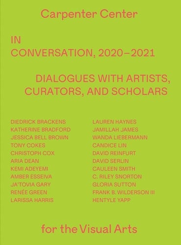 In Conversation, 2020-2021 Dialogues with Artists, Curators, and Scholars