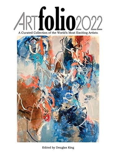Art Folio 2022 A Curated Collection of the World's Most Exciting Artists