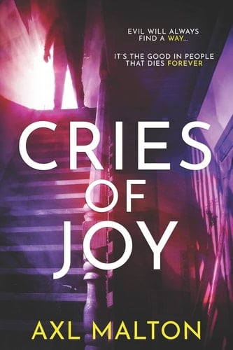 Cries of Joy Evil Will Always Find a Way