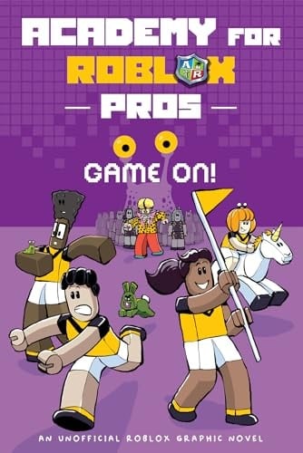 Academy for Roblox Pros Volume 2 -- Game On!