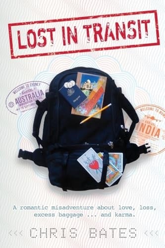 Lost in Transit A Romantic Misadventure about Love, Loss, Excess Baggage and Karma