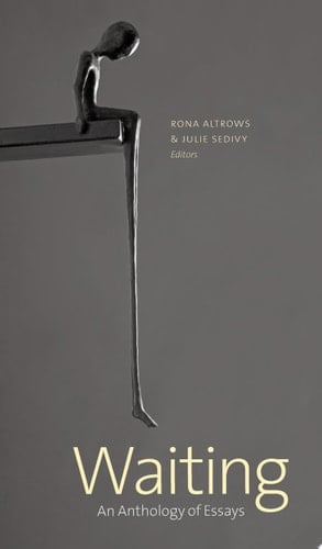 Waiting An Anthology of Essays
