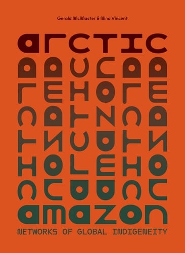 Arctic Amazon Networks of Global Indigeneity