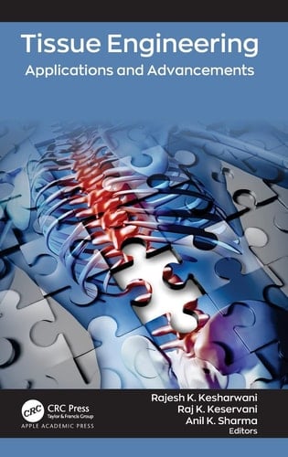 Tissue Engineering Applications and Advancements