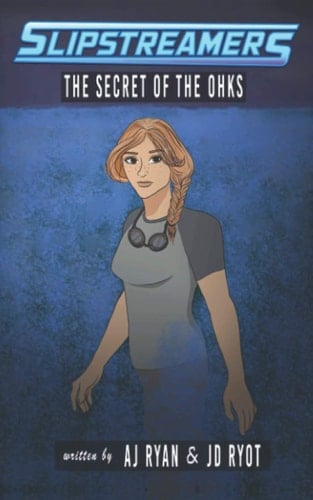 The Secret of the Ohks A Slipstreamers Adventure