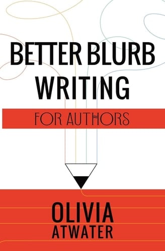 Better Blurb Writing for Authors