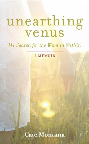 Unearthing Venus My Search for the Woman Within