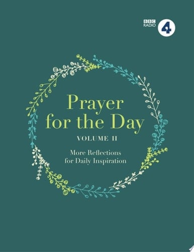 Prayer for the Day Volume II 365 Inspiring Daily Reflections