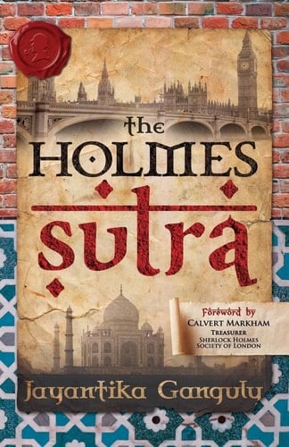 The Holmes Sutra - 160 Sherlock Holmes Sayings for His 160th Birthday