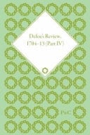 Defoe's Review, 1704-13 A review of the state of the British Nation. 1707-8