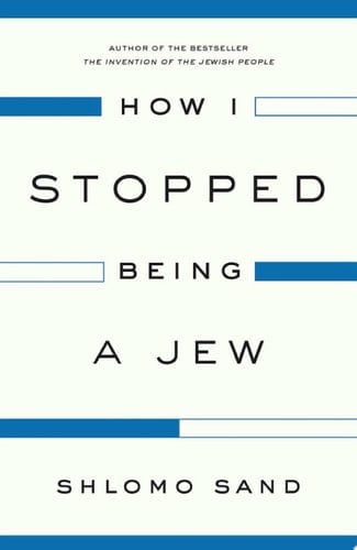 How I Stopped Being a Jew