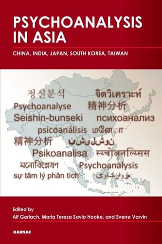 Psychoanalysis in Asia: China, India, Japan, South Korea, Taiwan