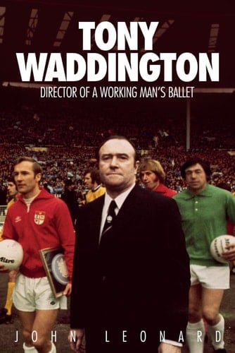 Tony Waddington Director of a Working Man's Ballet