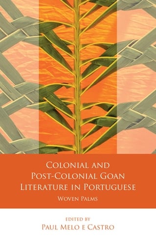 Colonial and Post-Colonial Goan Literature in Portuguese Woven Palms