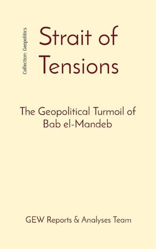 Strait of Tensions The Geopolitical Turmoil of Bab El-Mandeb