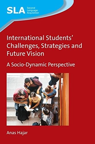 International Students' Challenges, Strategies and Future Vision A Socio-dynamic Perspective