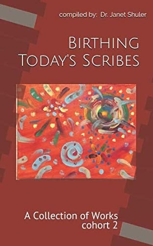 Birthing Today's Scribes A Collection of Works Cohort 2