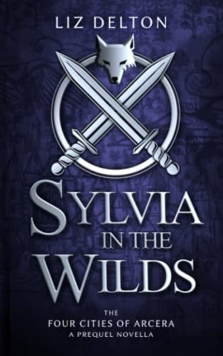 Sylvia in the Wilds An Arcera Novelette
