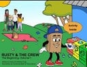 Rusty and the Crew The Beginning: