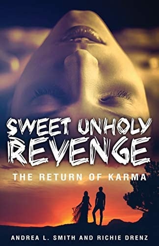 Sweet Unholy Revenge The Return of Karma
