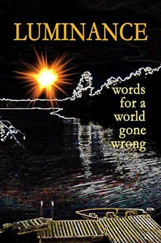 Luminance Words for a World Gone Wrong