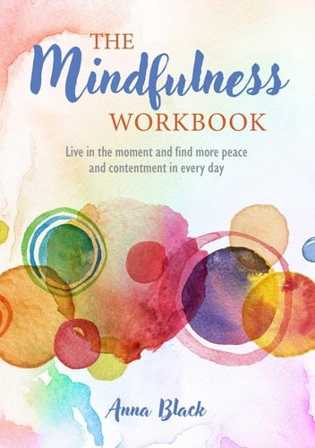 Your Mindfulness Journey Live in the moment and find more peace and contentment every day