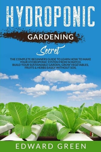 Hydroponic Gardening Secret