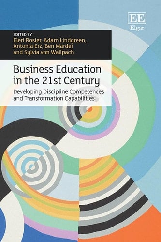 Business Education in the 21st Century Developing Discipline Competences and Transformation Capabilities