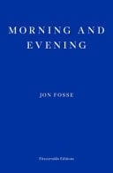 Morning and Evening -- WINNER of the 2023 NOBEL PRIZE in LITERATURE