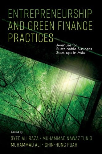Entrepreneurship and Green Finance Practices Avenues for Sustainable Business Start-ups in Asia