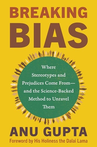 Breaking Bias - Where Stereotypes and Prejudices Come From – and the Science-Backed Method to Unravel Them