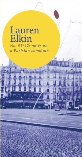 No. 91/92 Notes on a Parisian Commute