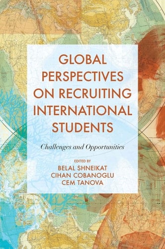 Global Perspectives on Recruiting International Students Challenges and Opportunities