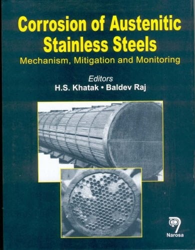 Corrosion of Austenitic Stainless Steels Mechanism, Mitigation and Monitoring