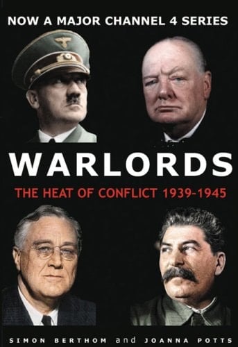 Warlords The Heart of Conflict 1939-1945