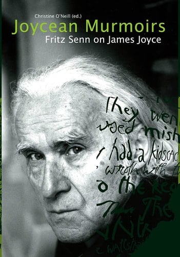 Joycean Murmoirs: Fritz Senn on James Joyce
