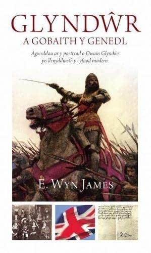 Glyndŵr a gobaith y genedl agweddau ar y portread o Owain Glyndŵr yn llenyddiaeth y cyfnod modern