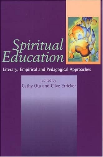 Spiritual Education Literary, Empirical, and Pedagogical Approaches