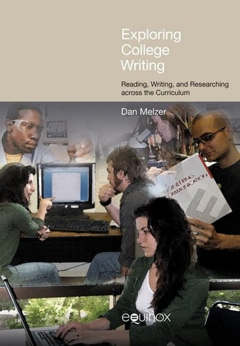 Exploring College Writing Reading, Writing, and Researching across the Curriculum