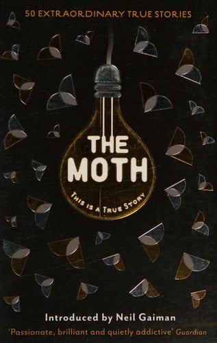 The Moth This Is a True Story