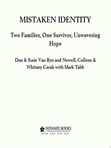 Mistaken Identity Two Families, One Survivor, Unwavering Hope