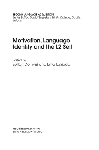 Motivation, Language Identity and the L2 Self
