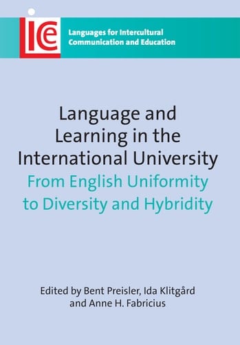 Language and Learning in the International University From English Uniformity to Diversity and Hybridity