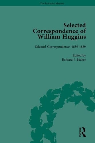 Selected Correspondence of William Huggins Selected Correspondence, 1890-1915