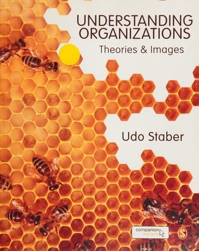 Understanding Organizations Theories and Images
