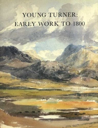 Young Turner Early Work to 1800