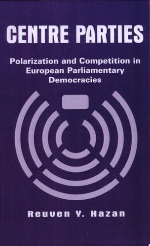 Centre Parties Polarization and Competition in European Parliamentary Democracies
