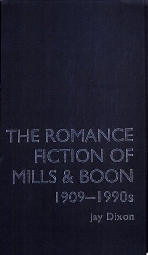 The Romance Fiction of Mills & Boon, 1909-1990s